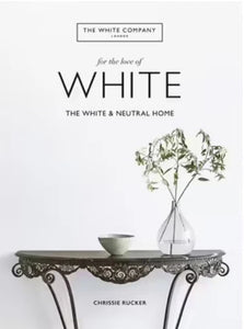 FOR THE LOVE OF WHITE WHITE & NEUTRAL HOME